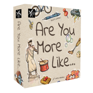 Are You More Like...