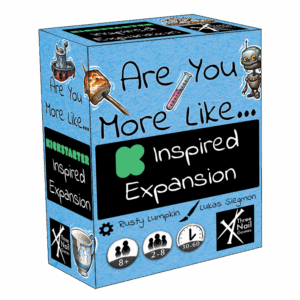 Are You More Like... KS Inspired Expansion